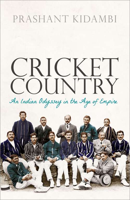 Book cover of Cricket Country: An Indian Odyssey In The Age Of Empire