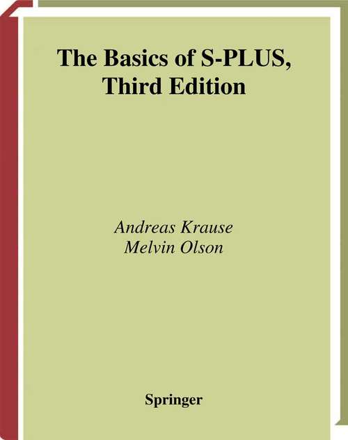 Book cover of The Basics of S-PLUS (3rd ed. 2002) (Statistics and Computing)