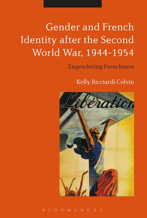 Book cover of Gender and French Identity after the Second World War, 1944-1954: Engendering Frenchness