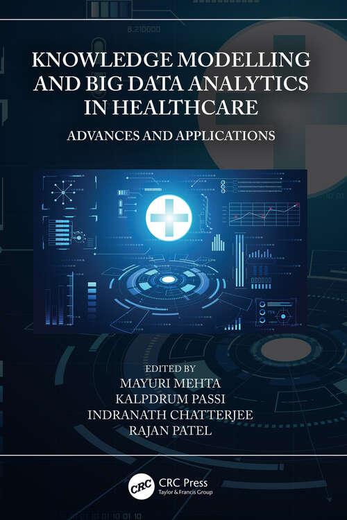 Book cover of Knowledge Modelling and Big Data Analytics in Healthcare: Advances and Applications