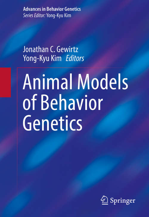Book cover of Animal Models of Behavior Genetics (1st ed. 2016) (Advances in Behavior Genetics)