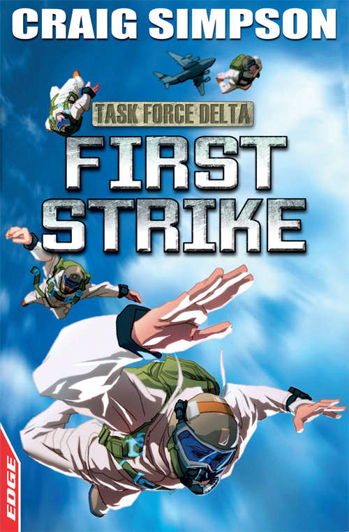 Book cover of First Strike: Task Force Delta - First Strike (EDGE: Task Force Delta #3)