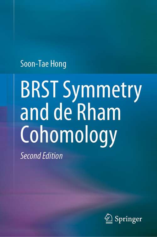 Book cover of BRST Symmetry and de Rham Cohomology (2nd ed. 2024)