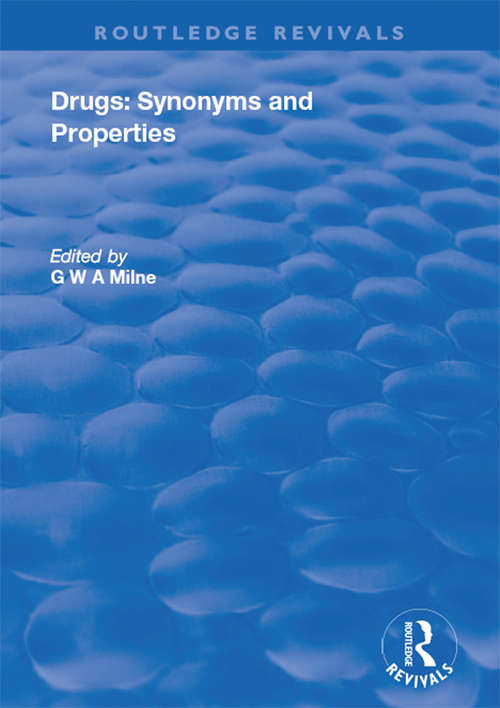Book cover of Drugs: Synonyms and Properties (Routledge Revivals)