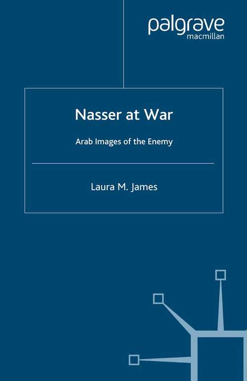 Book cover of Nasser at War: Arab Images of the Enemy (2006)