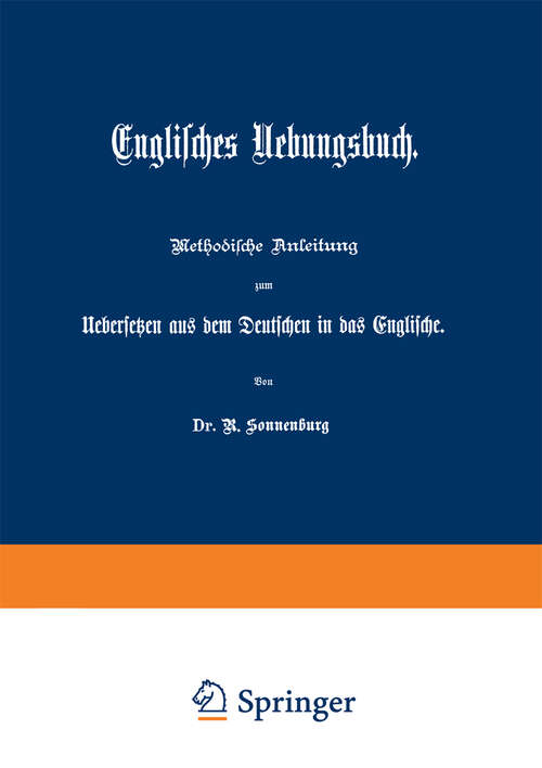 Book cover of Englisches Uebungsbuch: Methodische Anleitung zum Uebersetzen aus dem Deutschen in das Englische (2. Aufl. 1880)