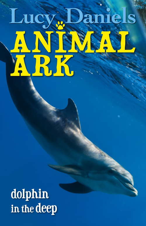 Book cover of Dolphin in the Deep: Dolphin In The Deep Ebook (Animal Ark: No. 31)