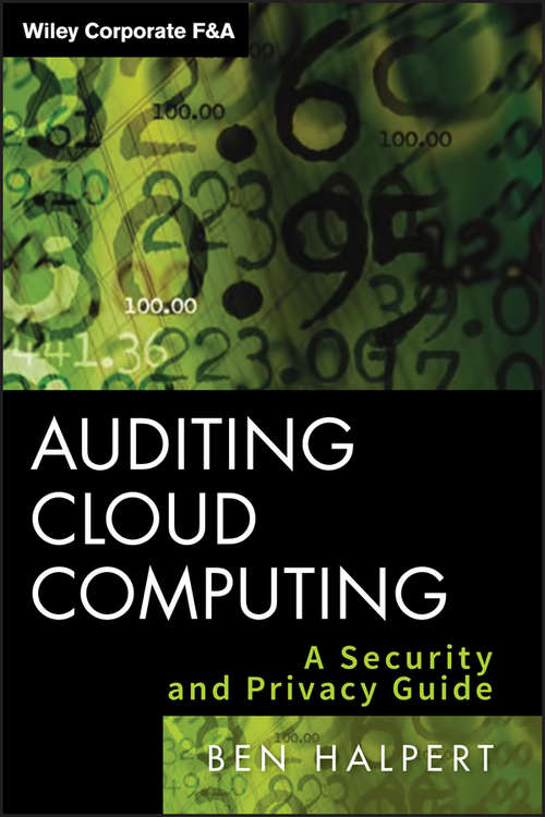 Book cover of Auditing Cloud Computing: A Security and Privacy Guide (Wiley Corporate F&A #21)