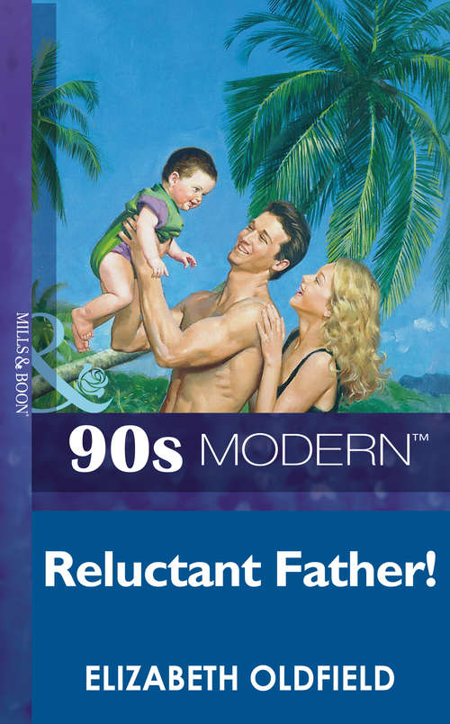 Book cover of Reluctant Father (ePub First edition) (Mills And Boon Vintage 90s Modern Ser.)