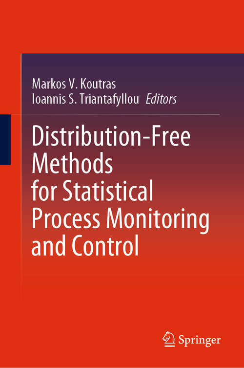 Book cover of Distribution-Free Methods for Statistical Process Monitoring and Control (1st ed. 2020)