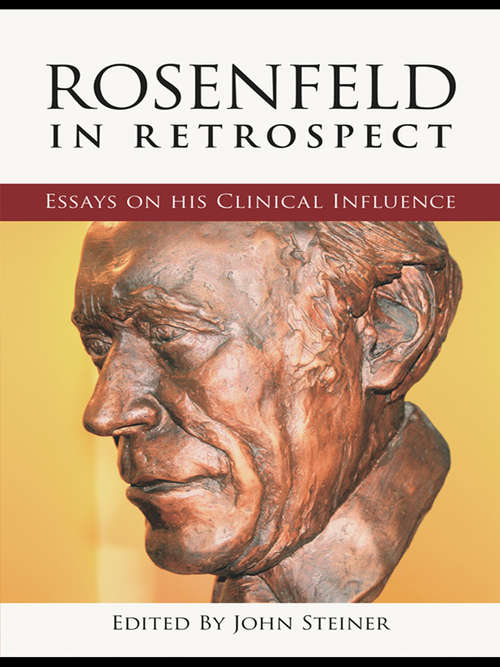 Book cover of Rosenfeld in Retrospect: Essays on his Clinical Influence