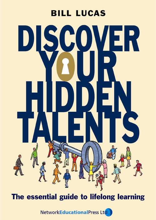 Book cover of Discover Your Hidden Talents: The Essential Guide To Lifelong Learning