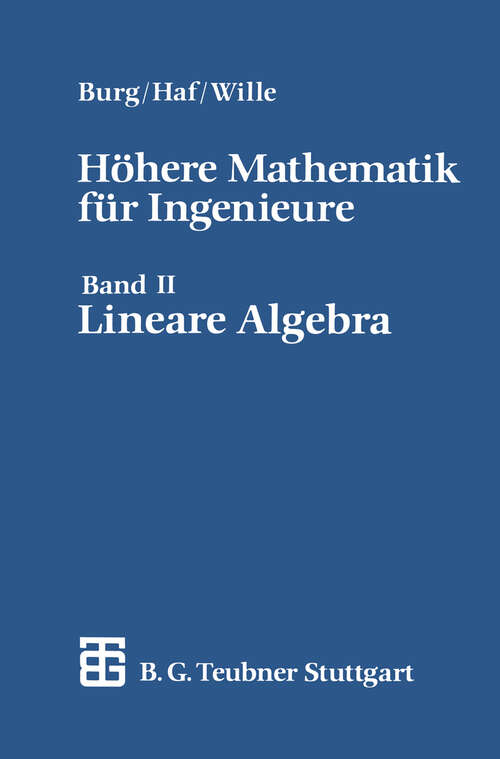 Book cover of Höhere Mathematik für Ingenieure: Bd. 2: Lineare Algebra (3., durchgesehene Aufl. 1992) (Teubner-Ingenieurmathematik)