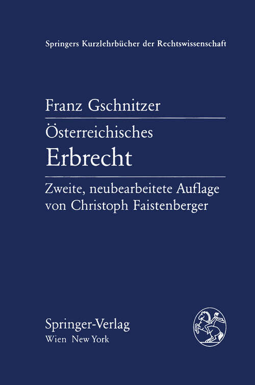Book cover of Österreichisches Erbrecht (2. Aufl. 1984) (Springers Kurzlehrbücher der Rechtswissenschaft)