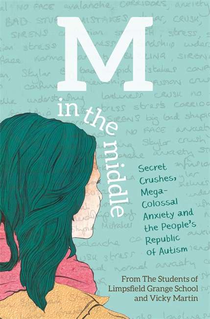 Book cover of M in the Middle: Secret Crushes, Mega-Colossal Anxiety and the People’s Republic of Autism