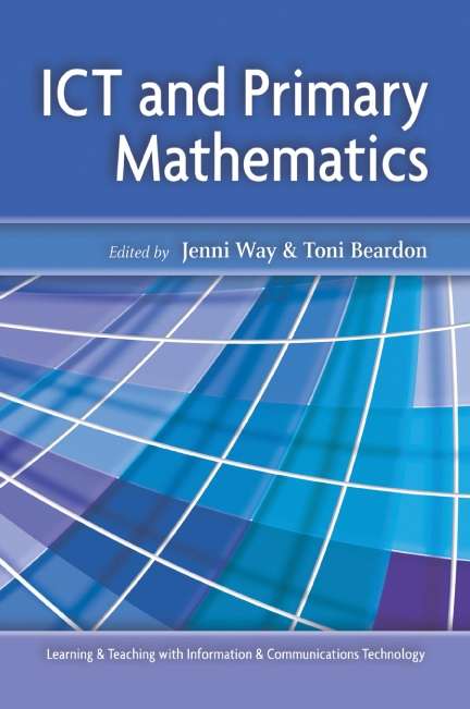 Book cover of ICT and Primary Mathematics (UK Higher Education OUP  Humanities & Social Sciences Education OUP)