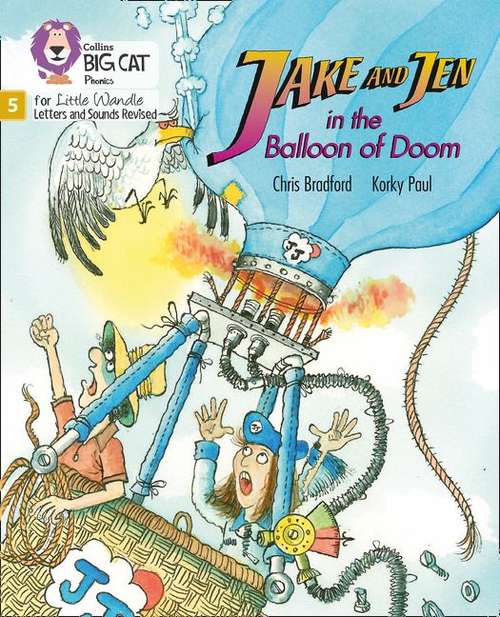 Book cover of Jake And Jen And The Balloon Of Doom (PDF): Phase 5 (Big Cat Phonics For Little Wandle Letters And Sounds Revised Ser.)