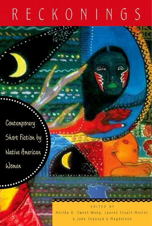 Book cover of Reckonings: Contemporary Short Fiction by Native American Women