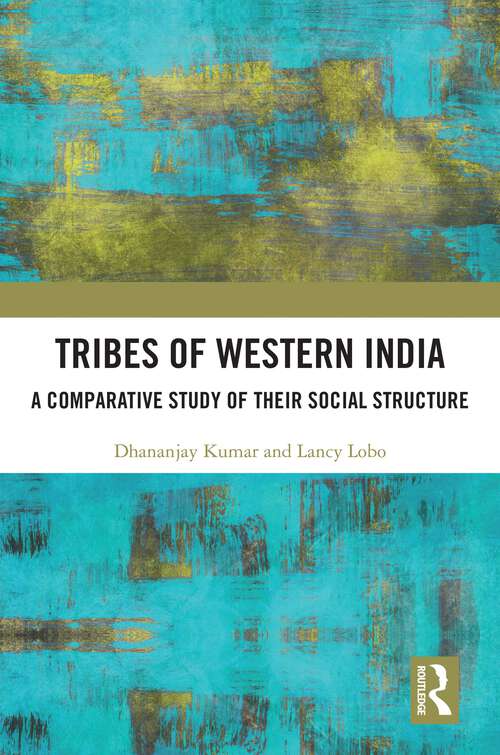 Book cover of Tribes of Western India: A Comparative Study of Their Social Structure