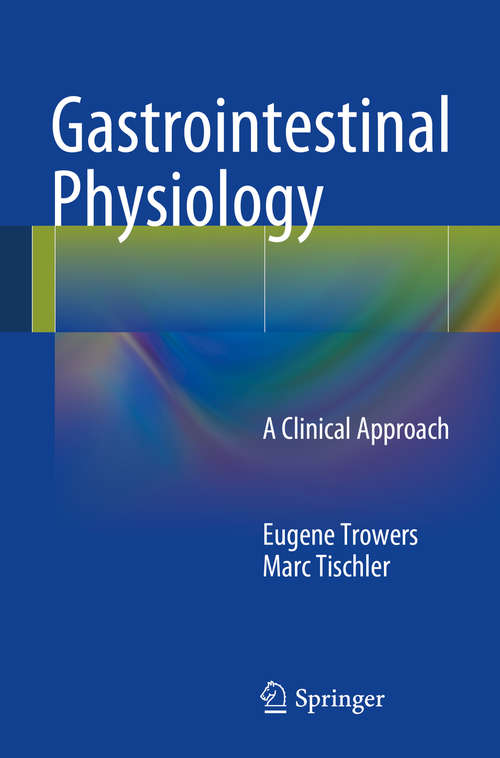Book cover of Gastrointestinal Physiology: A Clinical Approach (2014)