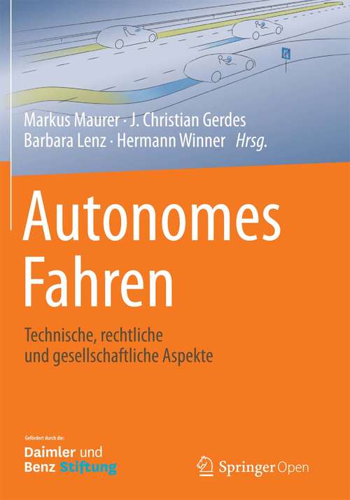 Book cover of Autonomes Fahren: Technische, rechtliche und gesellschaftliche Aspekte (2015)