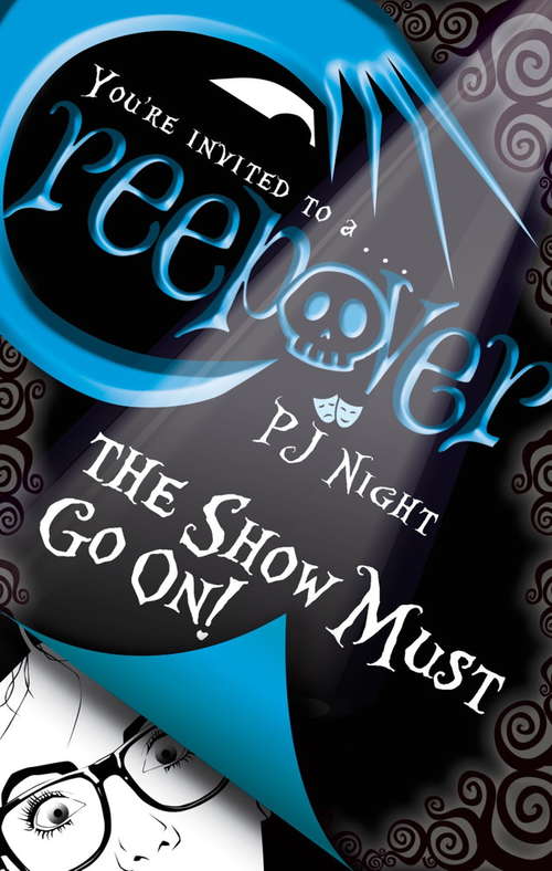 Book cover of The Show Must Go On!: Book 4 (Creepover #4)