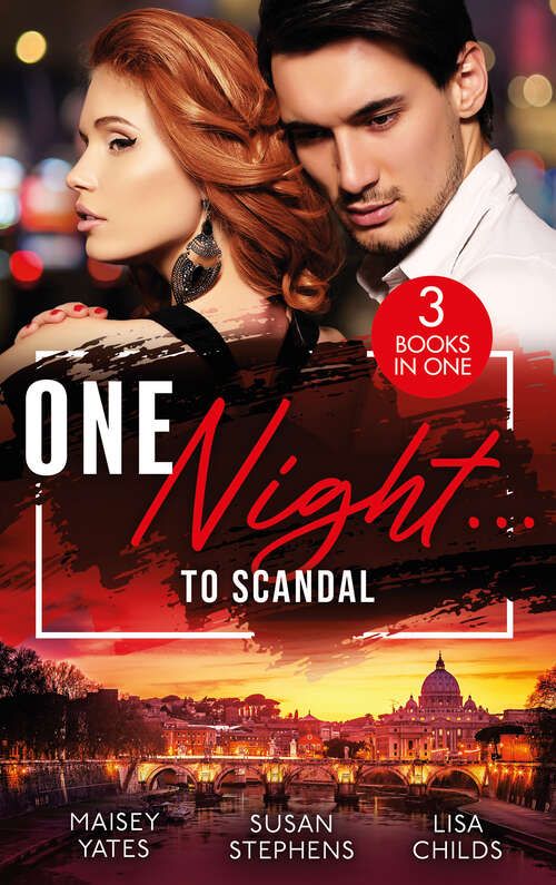 Book cover of One Night…To Scandal: The Queen's Baby Scandal (one Night With Consequences) / A Night Of Royal Consequences / The Princess Predicament (ePub edition) (Mills And Boon M&b Ser.)