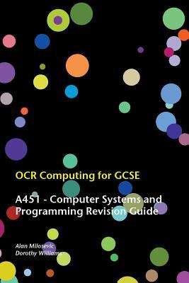 Book cover of Ocr Computing For Gcse - A451 Computer Systems And Programming Revision Guide (PDF)