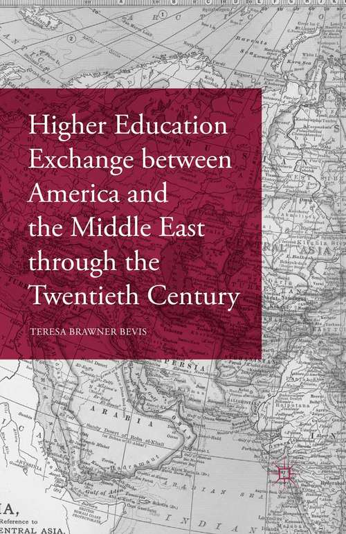 Book cover of Higher Education Exchange between America and the Middle East through the Twentieth Century (1st ed. 2016)