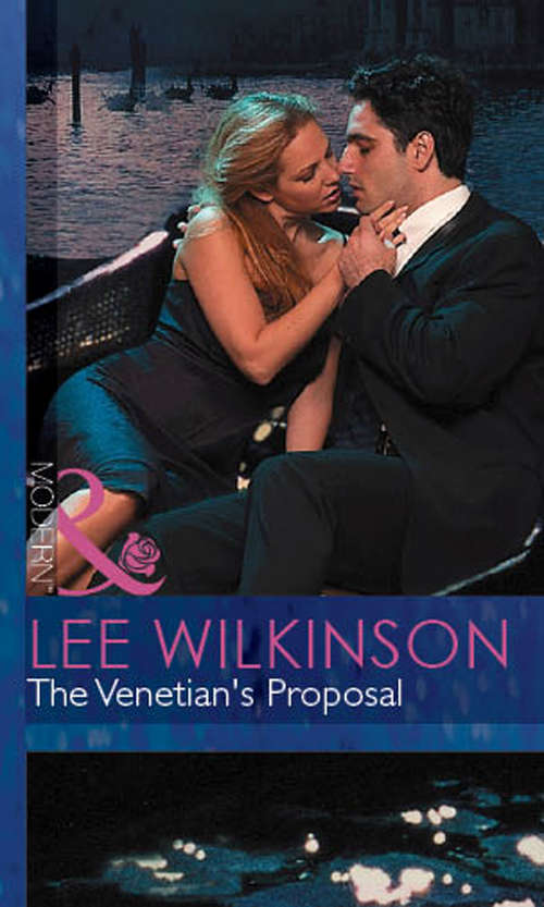 Book cover of The Venetian's Proposal (ePub First edition) (Mills And Boon Modern Ser.)