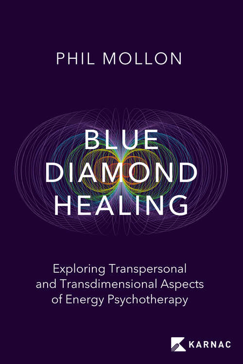 Book cover of Blue Diamond Healing: Exploring Transpersonal and Transdimensional Aspects of Energy Psychotherapy