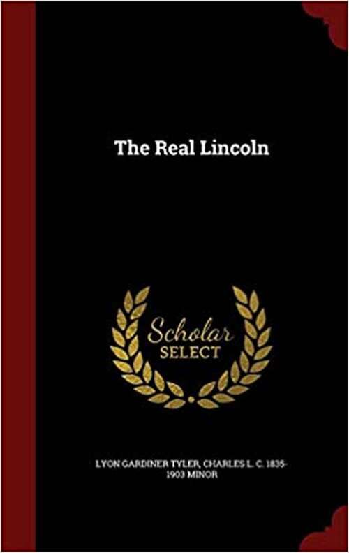 Book cover of The Real Lincoln: A True Portrait Drawn from the Testimony of His Friends and Contemporaries