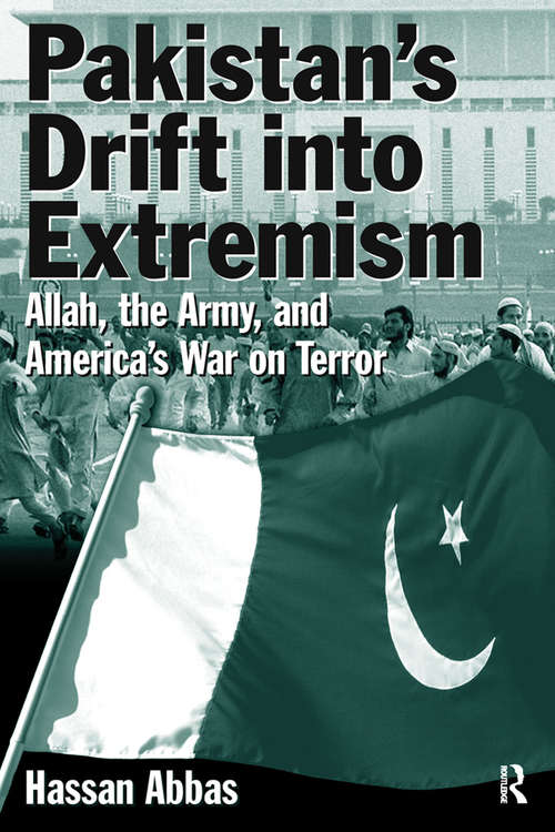 Book cover of Pakistan's Drift into Extremism: Allah, the Army, and America's War on Terror