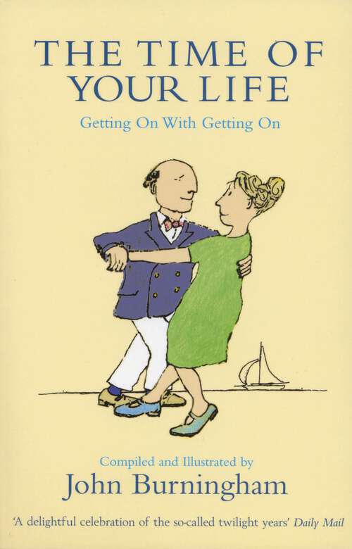 Book cover of The Time of Your Life: Getting on With Getting On