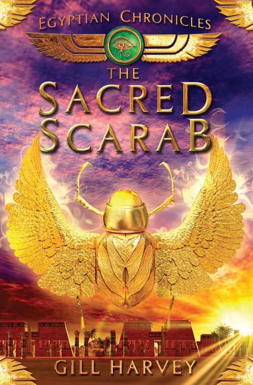 Book cover of The Sacred Scarab: Egyptian Chronicles 3