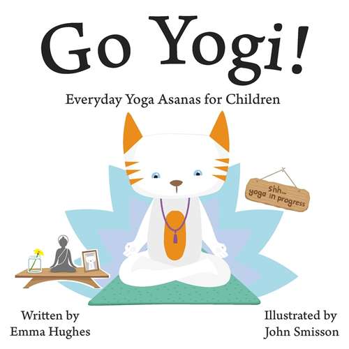 Book cover of Go Yogi!: Everyday Yoga for Calm, Happy, Healthy Little Yogis (PDF)