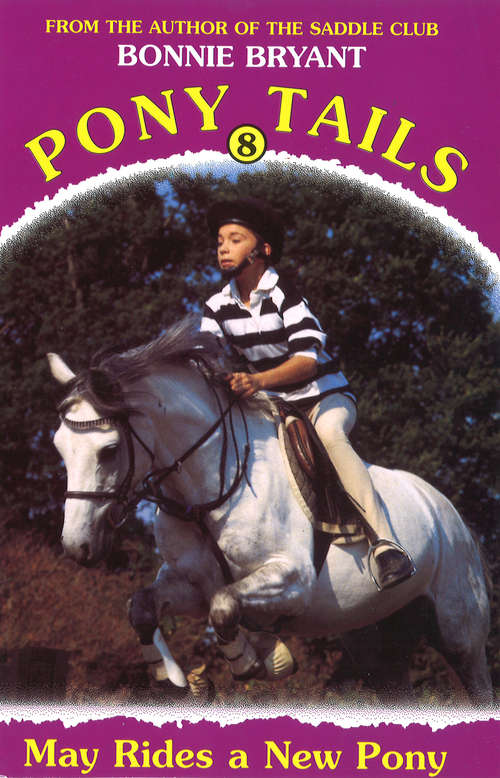 Book cover of Pony Tails 8: May Rides A New Pony (Pony Tails Ser. #8)