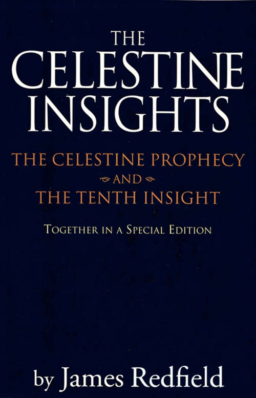Book cover of Celestine Insights - Limited Edition of Celestine Prophecy and Tenth Insight