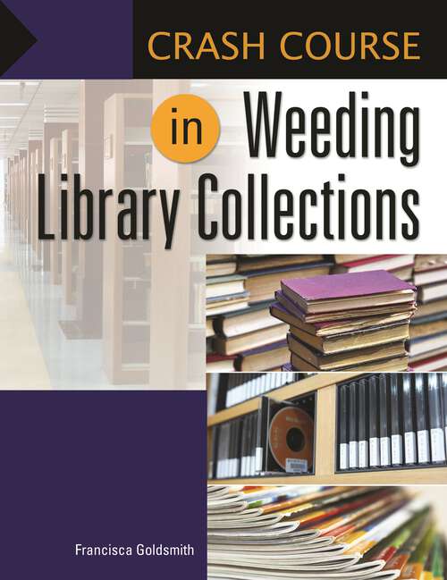 Book cover of Crash Course in Weeding Library Collections (Crash Course)