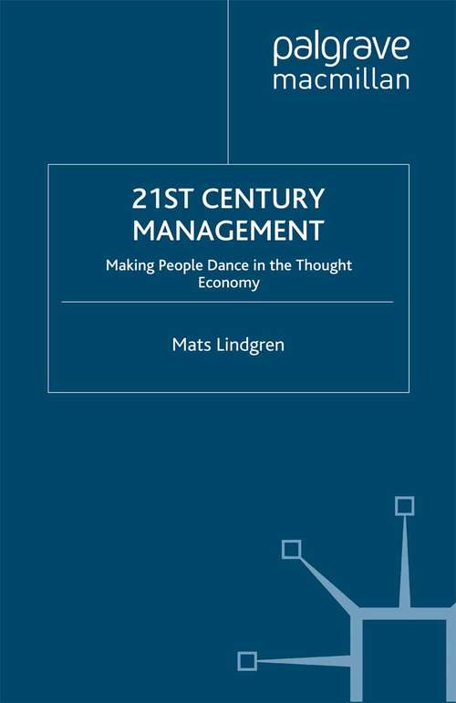 Book cover of 21st Century Management: Leadership and Innovation in the Thought Economy (2012) (Palgrave Studies In European Union Politics Ser.)