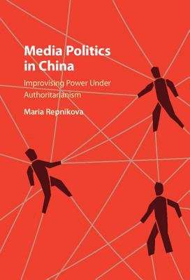 Book cover of Media Politics in China: Improvising Power under Authoritarianism (PDF)