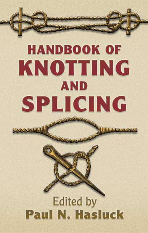 Book cover of Handbook of Knotting and Splicing (Dover Maritime Series)
