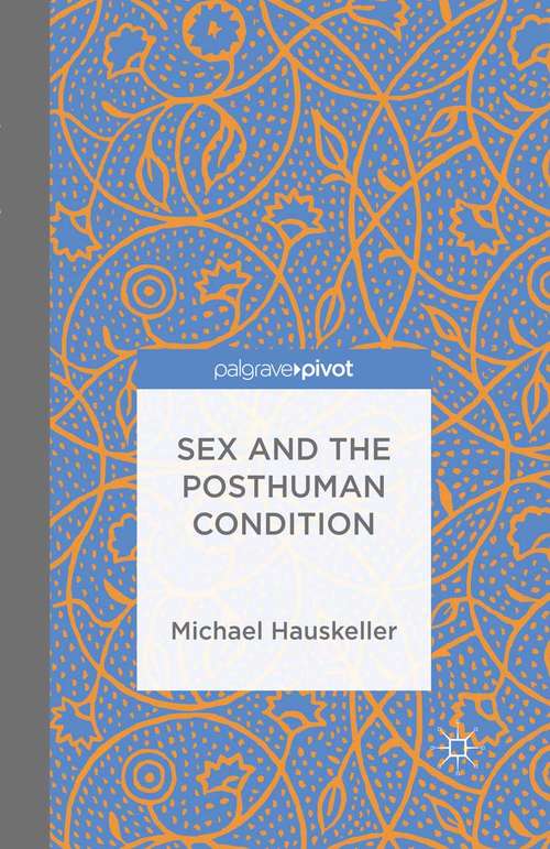 Book cover of Sex and the Posthuman Condition (2014)