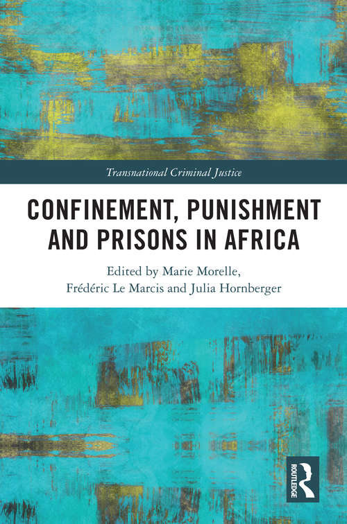 Book cover of Confinement, Punishment and Prisons in Africa (Transnational Criminal Justice)