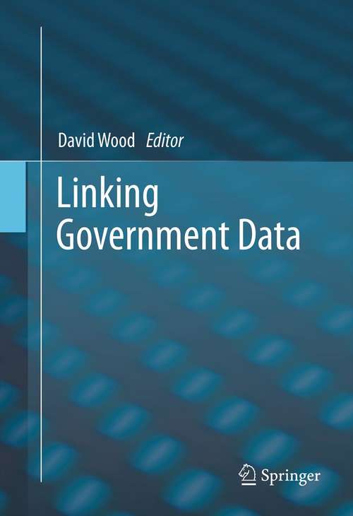 Book cover of Linking Government Data (2011)