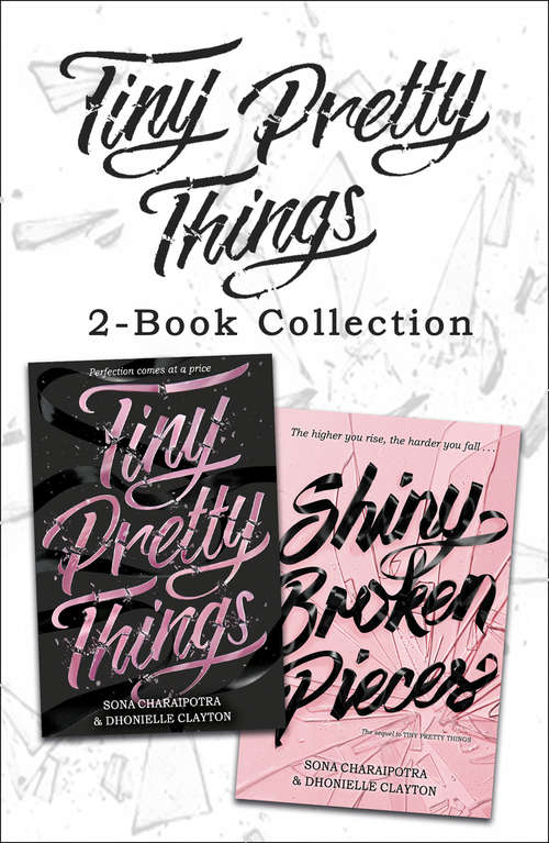 Book cover of Tiny Pretty Things and Shiny Broken Pieces