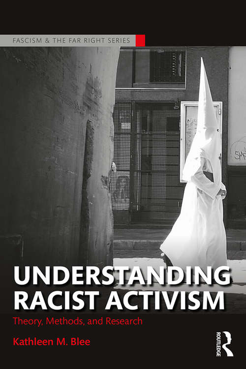 Book cover of Understanding Racist Activism: Theory, Methods, and Research (Routledge Studies in Fascism and the Far Right)