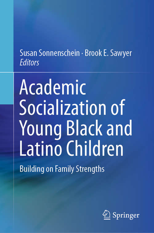 Book cover of Academic Socialization of Young Black and Latino Children: Building On Family Strengths