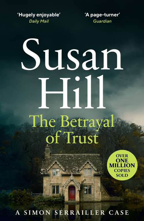 Book cover of The Betrayal of Trust: Discover book 6 in the bestselling Simon Serrailler series (Simon Serrailler #6)