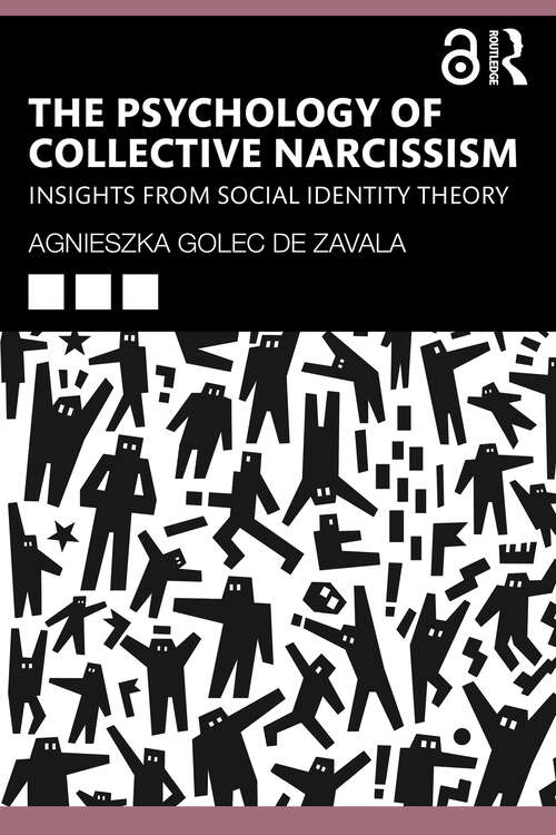 Book cover of The Psychology of Collective Narcissism: Insights from Social Identity Theory